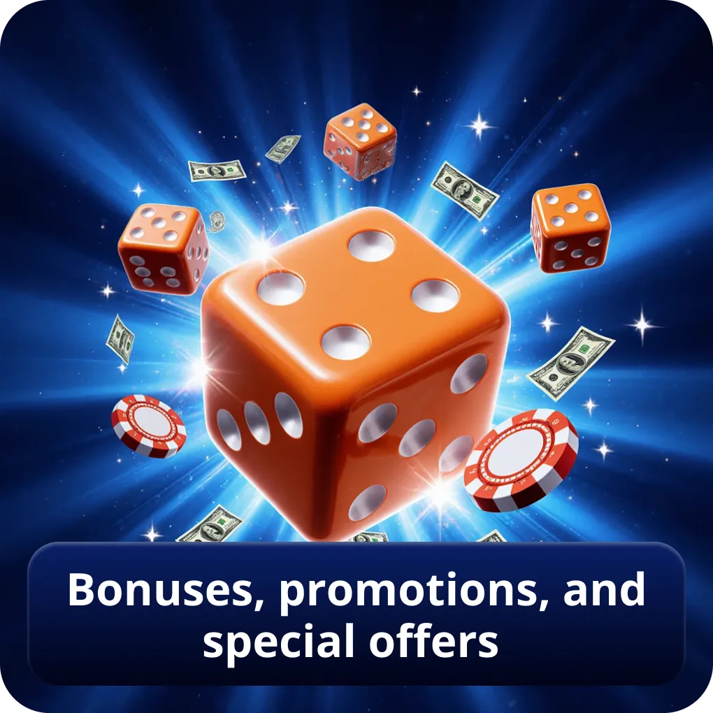 Bonuses, promotions, and special offers